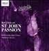 Bob Chilcott: St. John Passion