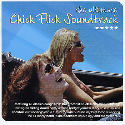 The Ultimate Chick Flick Soundtrack [2004]
