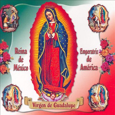 Virgen de Guadalupe: Reina de Mexico - 21 Catholic Songs