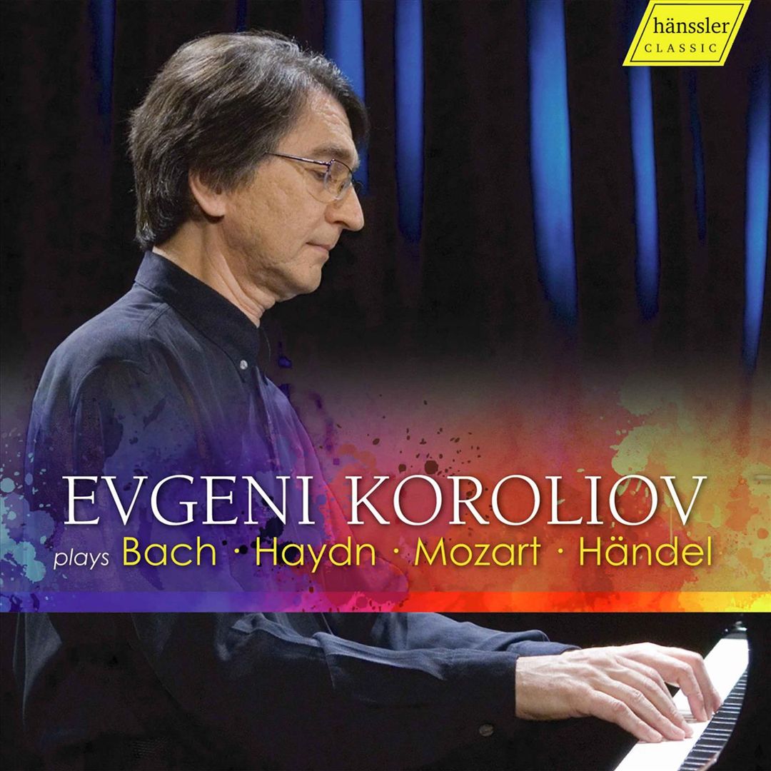 Evgeni Koroliov plays Bach, Haydn, Mozart, Händel