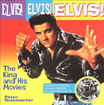 Elvis Elvis Elvis: The King & His Movies