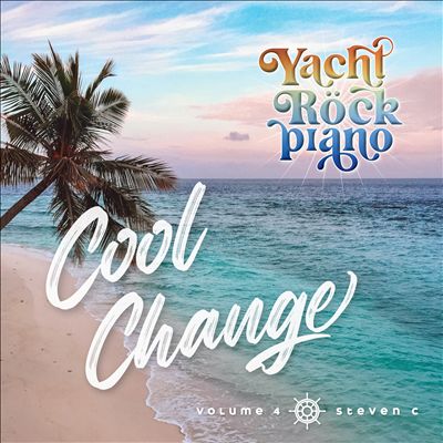 Yacht Rock Piano, Vol. 4: Cool Change