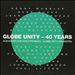 Globe Unity Orchestra: 40 Years