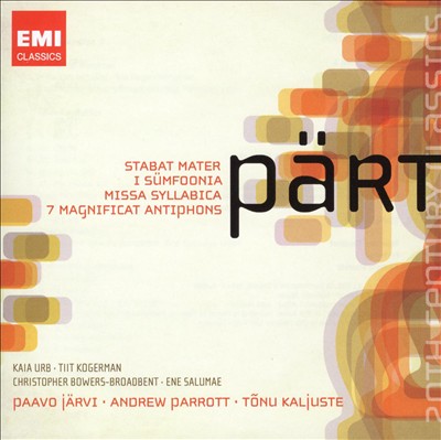 Arvo Pärt: Stabat Mater; I Sümfoonia; Missa Syllabica; 7 Magnificat Antiphons
