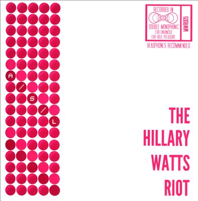 The Hillary Watts Riot