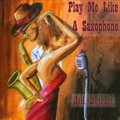 Play Me Like A Saxophone