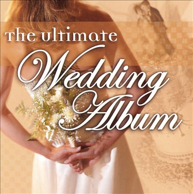 The Ultimate Wedding Album [Delta]