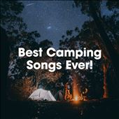 Best Camping Songs Ever!