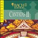 Bach Edition: Cantatas II