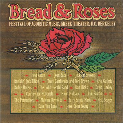 Bread and Roses: Festival of Acoustic Music, Vol. 1 [Live at The Greek Theater/Berkeley, CA/1977]