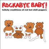 Lullaby Renditions of Red Hot Chili Peppers