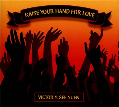 Raise Your Hand For Love