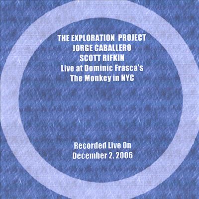 The Exploration Project Live at Dominic Frasca's The Monkey in NYC