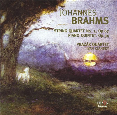 Johannes Brahms: String Quartet No. 3, Op. 67; Piano Quintet, Op. 34