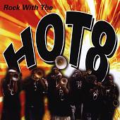 Rock with the Hot 8