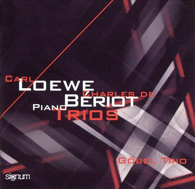 Loewe, de Beriot: Piano Trios
