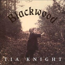 last ned album Tia Knight - Blackwood