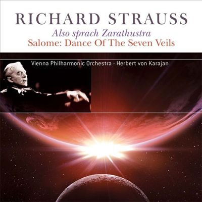 Richard Strauss: Also sprach Zarathustra; Salome - Dance of the Seven Veils