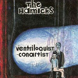 télécharger l'album The Hamicks - Ventriloquist Conartist