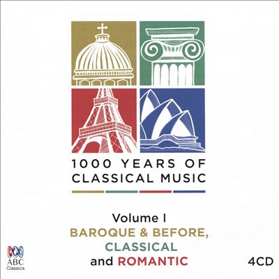 1000 Years of Classical Music, Vol. 1: Baroque & Before, Classical and Romantic