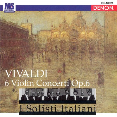 Vivaldi: 6 Violin Concerti, Op. 6