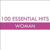 100 Essential Hits: Woman