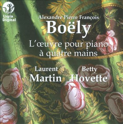 Alexandre Pierre François Boëly: L'oeuvre pour piano à quatre mains