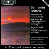 Benjamin Britten: Sinfonietta Op. 1; Serenade Op. 31; Now Sleeps the Crimson Petal; Nocturne