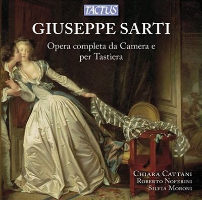 Giuseppe Sarti: Opera completa da Camera e per Tastiera