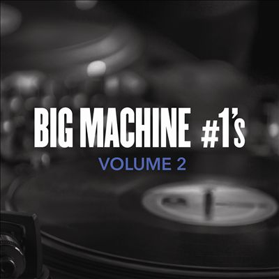 Big Machine #1's, Vol. 2