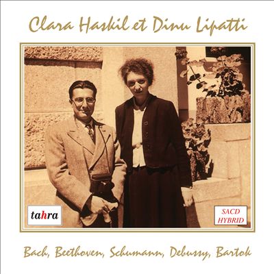 Clara Haskil et Dinu Lipatti: Bach, Beethoven, Schumann, Debussy, Bartok