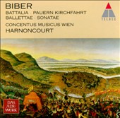 Heinrich Ignaz Franz von Biber: Battalia; Pauern Kirchfahrt; Ballettae; Sonatae