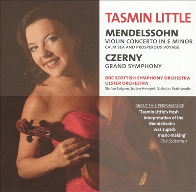 Mendelssohn: Violin Concerto in E minor; Czerny: Grand Symphony