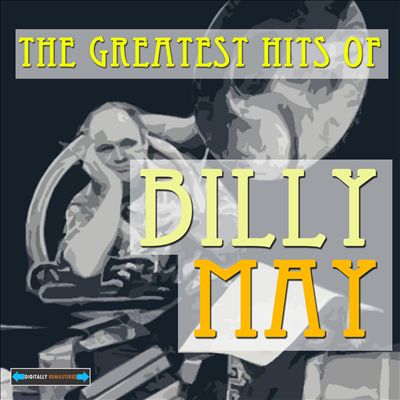 The Greatest Hits of Billy May