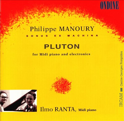 Philippe Manoury: Sonus ex Machina: Pluton