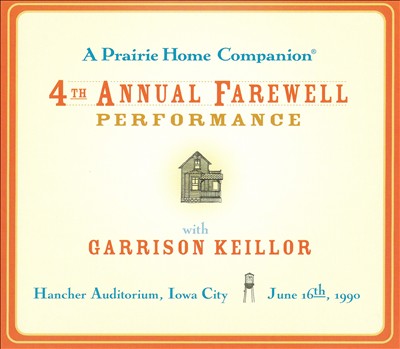 A Prairie Home Companion 4th Annual Farewell Performance