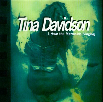 Tina Davidson: I Hear the Mermaids Singing