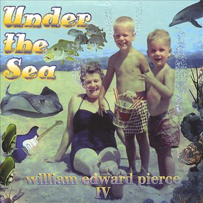 Under the Sea: William Edward Pierce IV