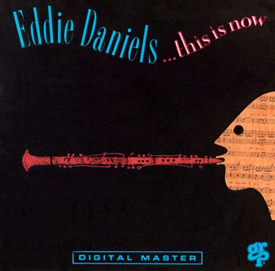 Eddie Daniels - This Is Now - CD [NH56] USA