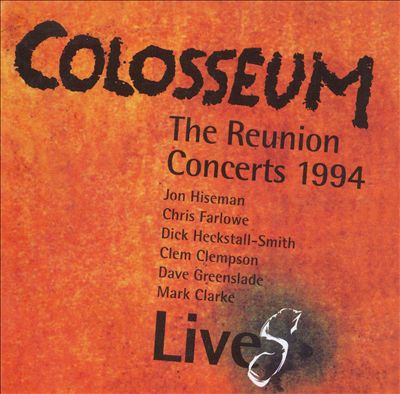 The Colosseum Lives: The Reunion Concerts