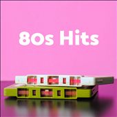 80s Hits [Universal]