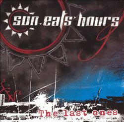 lataa albumi Sun Eats Hours - The Last Ones