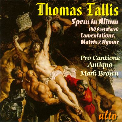 Tallis: Spem in Alium; Lamentations; Motets & Hymns