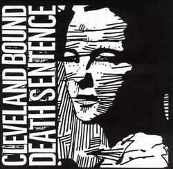 descargar álbum Cleveland Bound Death Sentence - Cleveland Bound Death Sentence