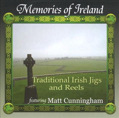 Memories of Ireland: Traditional Irish Jigs and Reels