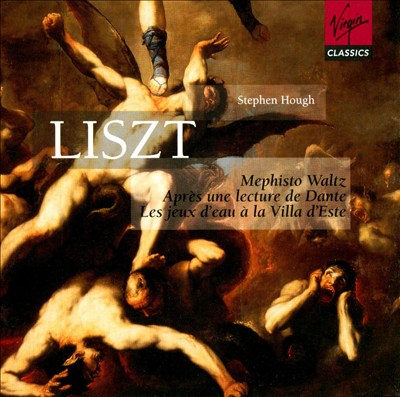 Liszt: Mephisto Waltz; Après une lecture de Dante; Les jeux d'eau à la Villa d'Este