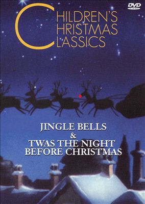 Christmas Classics: Jingle Bells and Twas the Night Before Christmas