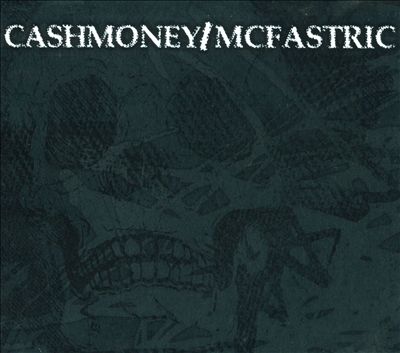 Cashmoney/Mcfastric