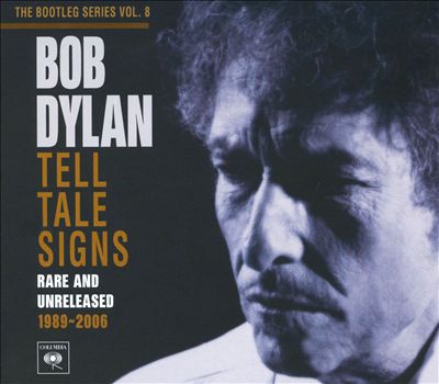 The Bootleg Series, Vol. 8: Tell Tale Signs - Rare and Unreleased 1989-2006