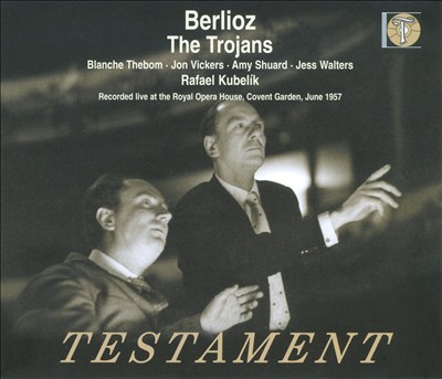 Hector Berlioz: The Trojans